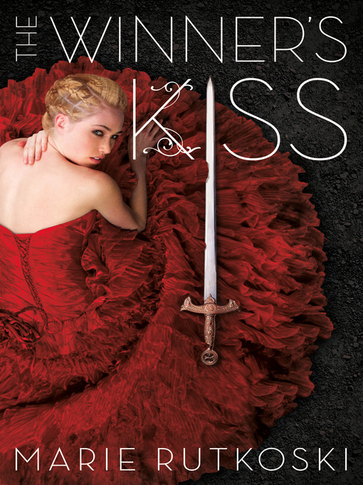 Title details for The Winner's Kiss by Marie Rutkoski - Available